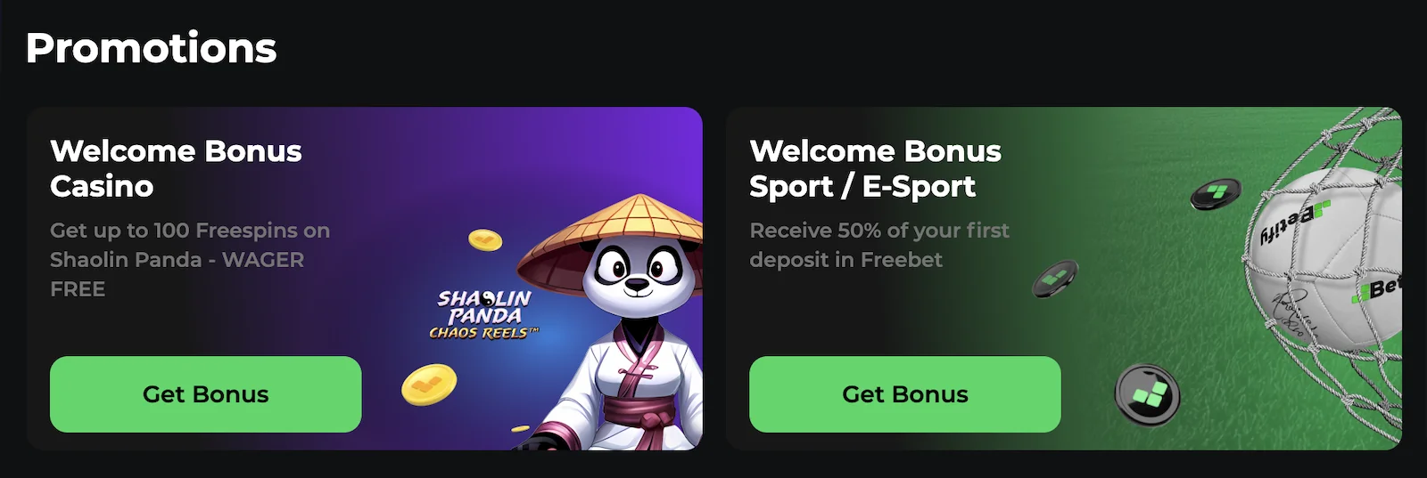 Betify Willkommensbonus Übersicht mit zwei Angeboten: Casino-Bonus mit 100 Freispielen auf Shaolin Panda ohne Umsatzbedingungen und Sport / E-Sport Bonus mit 50 % Freebet auf die erste Einzahlung